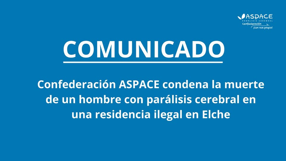 Amencer-ASPACE condena la muerta de un hombre con PC en Elche